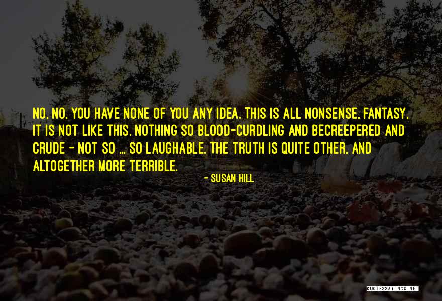 Susan Hill Quotes 861395 Susan Hill Quotes 861395