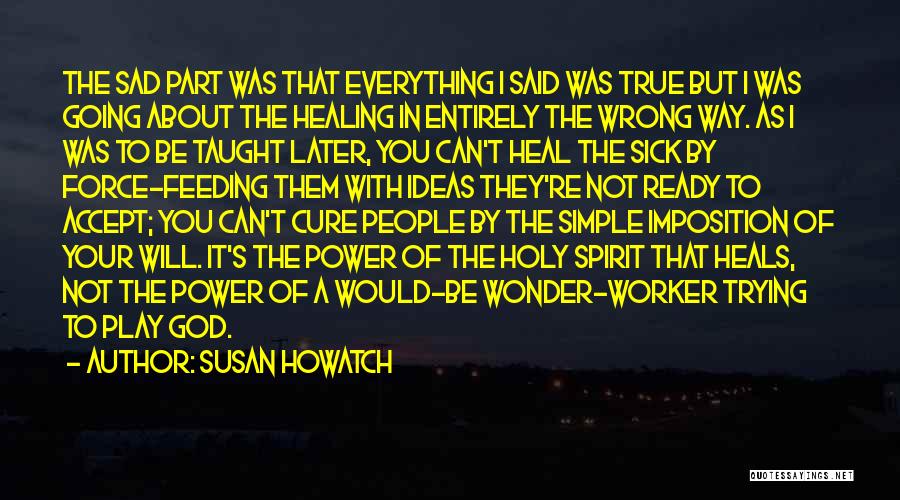 Susan Howatch Quotes 1957350