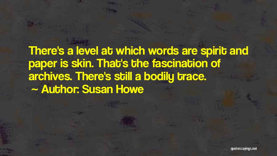 Susan Howe Quotes 1293477