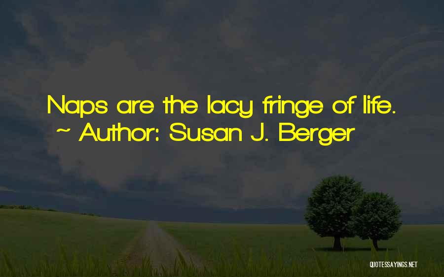 Susan J. Berger Quotes 699269