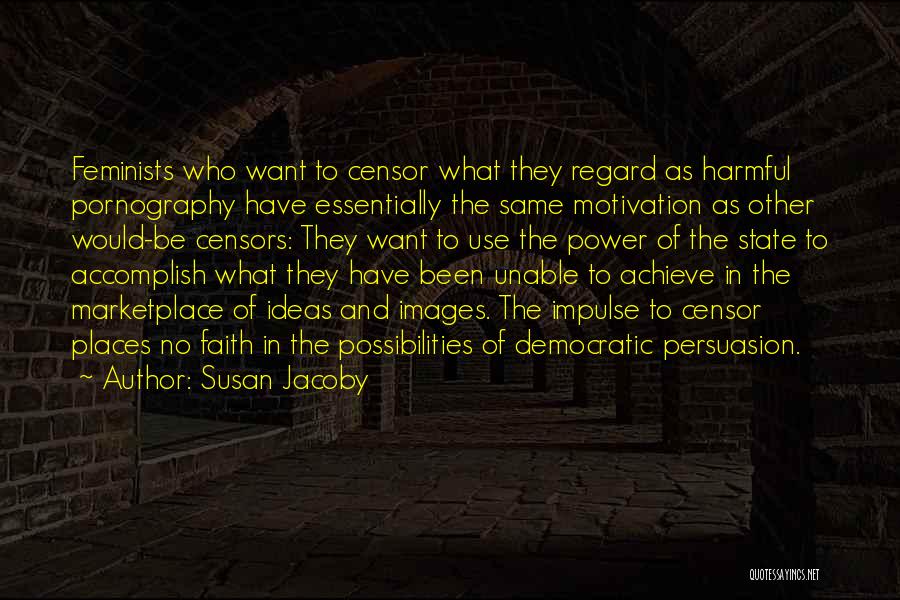 Susan Jacoby Quotes 1212287