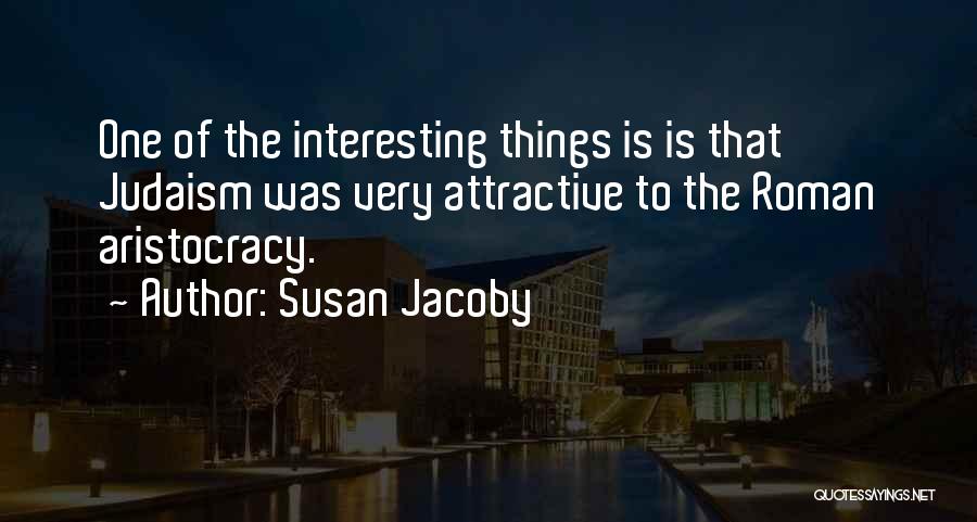 Susan Jacoby Quotes 1925418