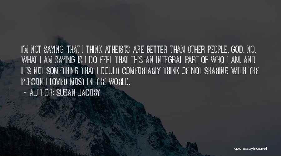 Susan Jacoby Quotes 693784