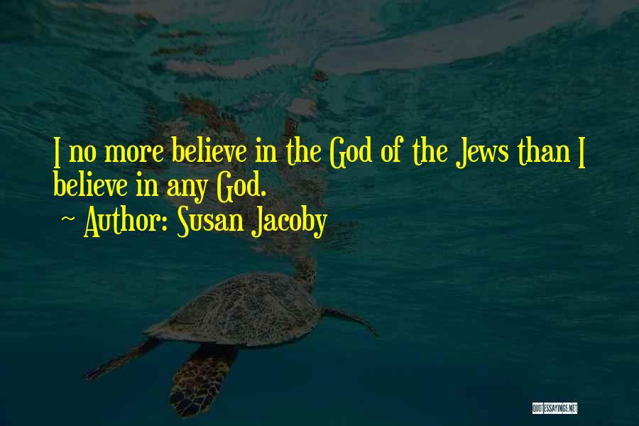 Susan Jacoby Quotes 941191