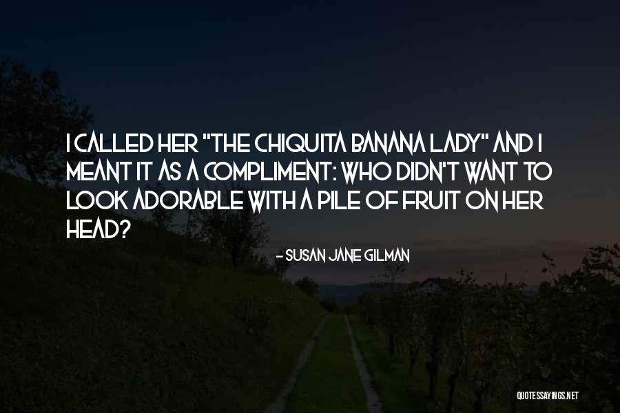Susan Jane Gilman Quotes 1782981 Susan Jane Gilman Quotes 1782981
