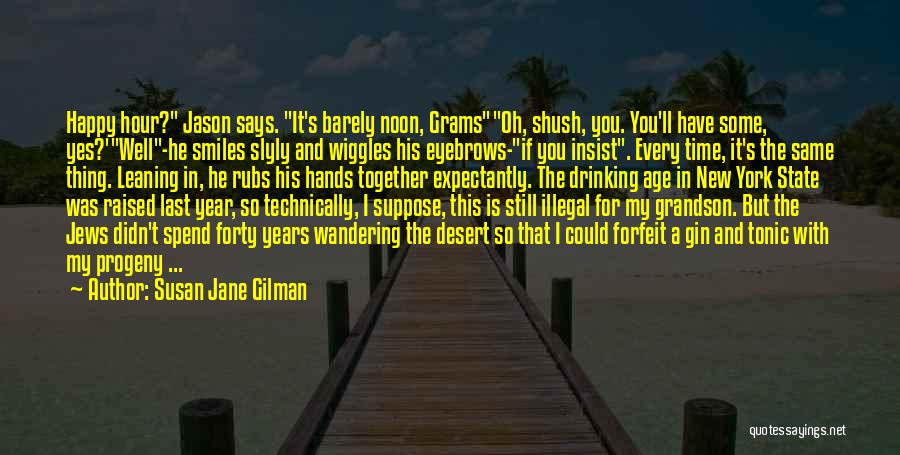 Susan Jane Gilman Quotes 493414