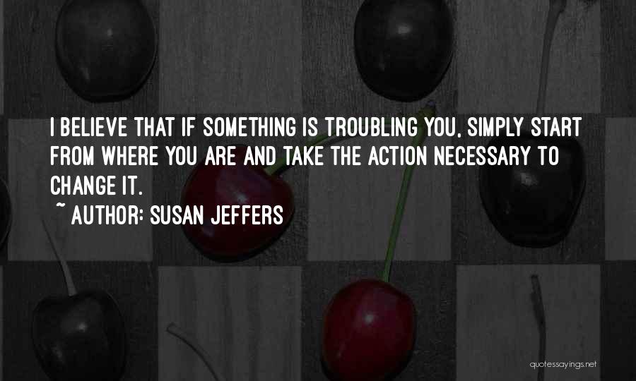 Susan Jeffers Quotes 1393551