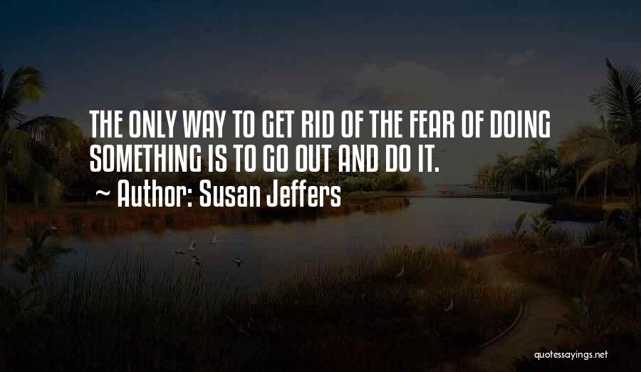 Susan Jeffers Quotes 2132085