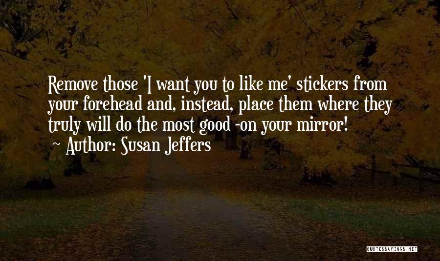 Susan Jeffers Quotes 429759
