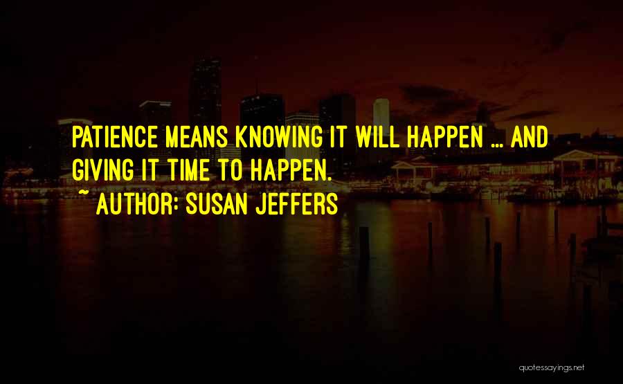 Susan Jeffers Quotes 531742