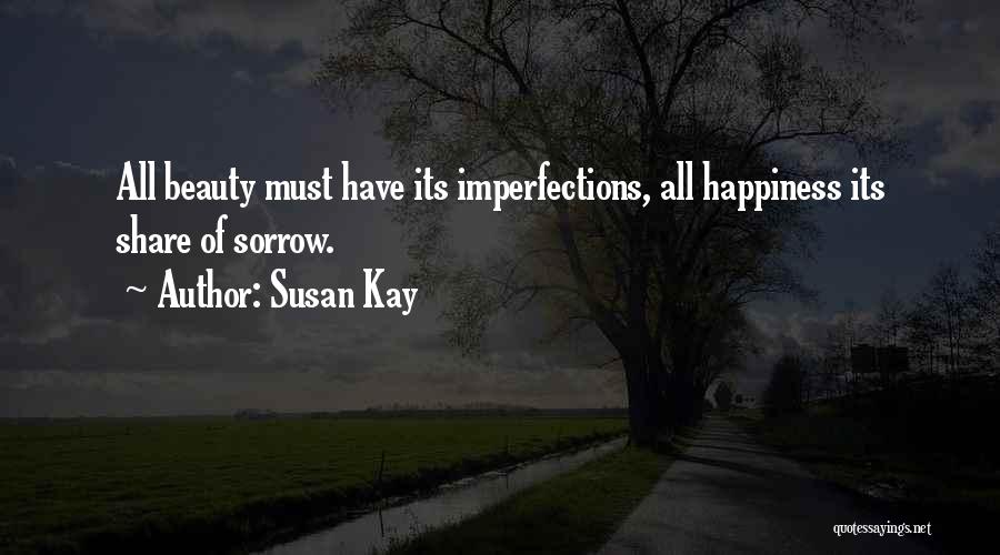 Susan Kay Quotes 1222594