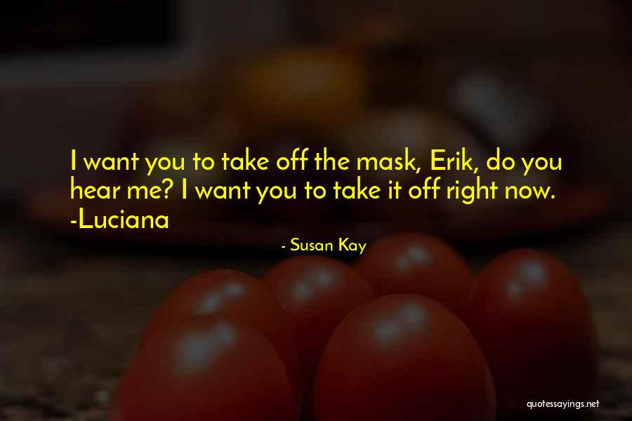 Susan Kay Quotes 1446547