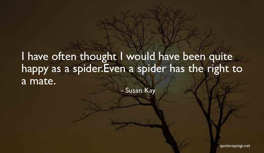 Susan Kay Quotes 1479770