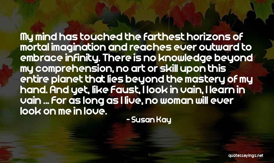 Susan Kay Quotes 1500294