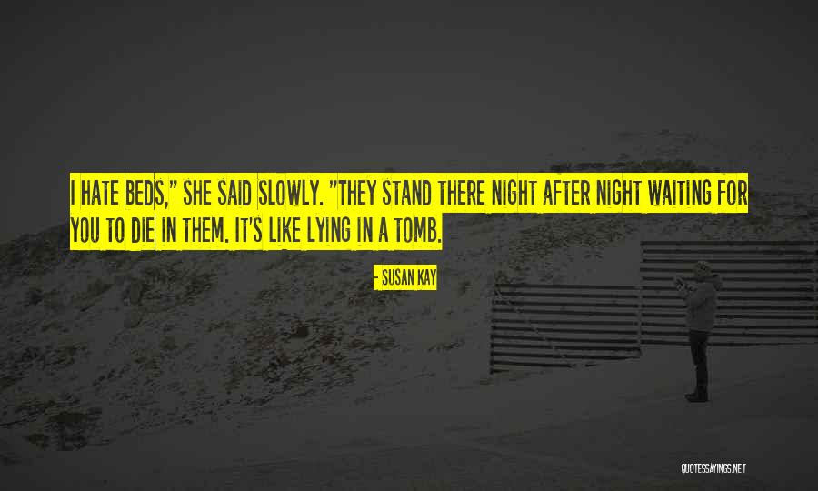 Susan Kay Quotes 2051883 Susan Kay Quotes 2051883
