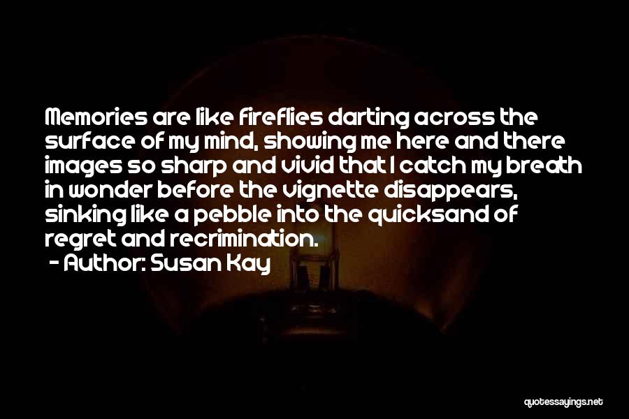 Susan Kay Quotes 402086