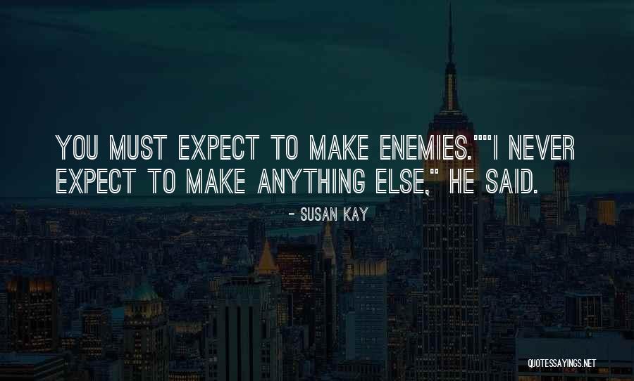 Susan Kay Quotes 591444 Susan Kay Quotes 591444
