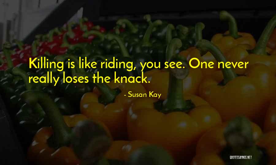 Susan Kay Quotes 594037