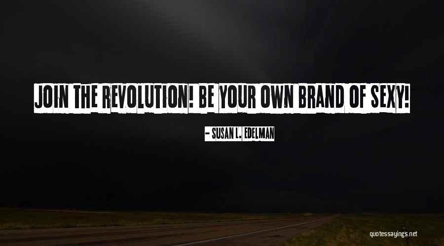 Susan L. Edelman Quotes 2021768