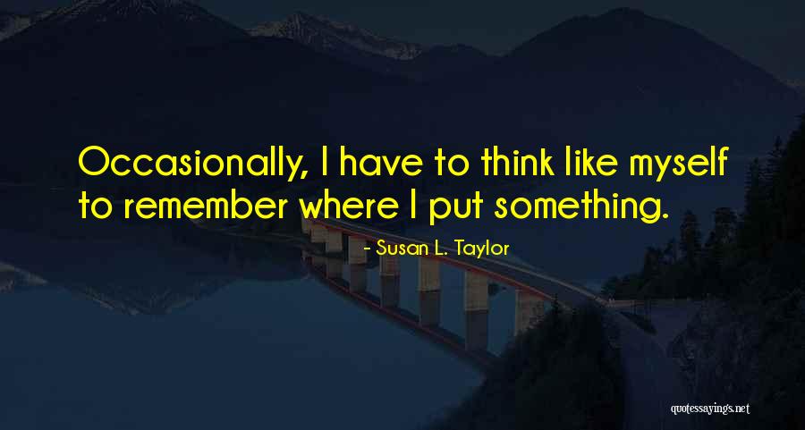 Susan L. Taylor Quotes 1391463