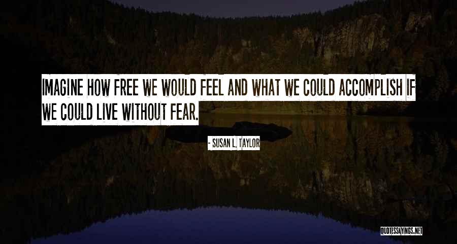 Susan L. Taylor Quotes 1696810 Susan L. Taylor Quotes 1696810