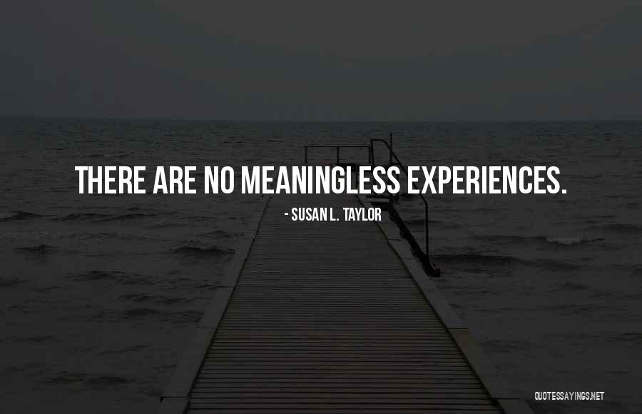 Susan L. Taylor Quotes 2173886 Susan L. Taylor Quotes 2173886
