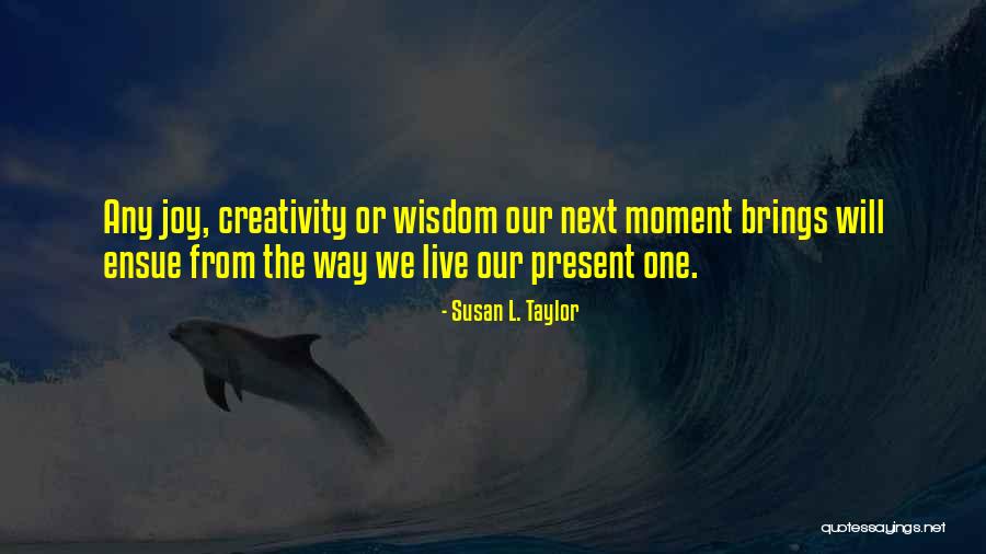 Susan L. Taylor Quotes 760951 Susan L. Taylor Quotes 760951