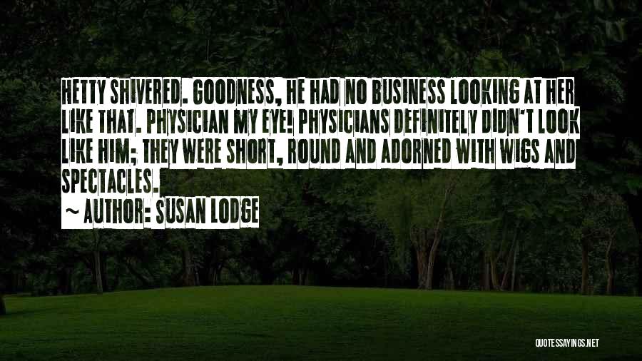 Susan Lodge Quotes 1638020