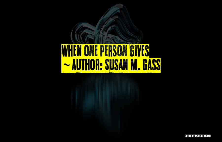 Susan M. Gass Quotes 959070