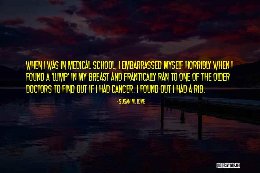 Susan M. Love Quotes 1593046 Susan M. Love Quotes 1593046
