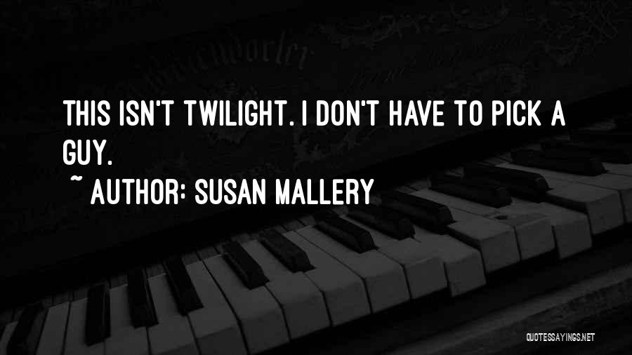 Susan Mallery Quotes 1285197