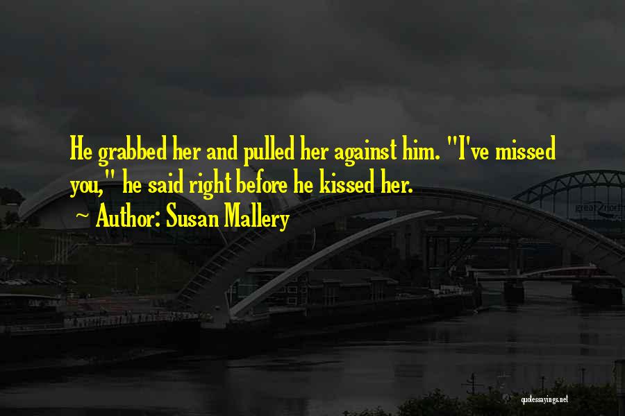 Susan Mallery Quotes 862098