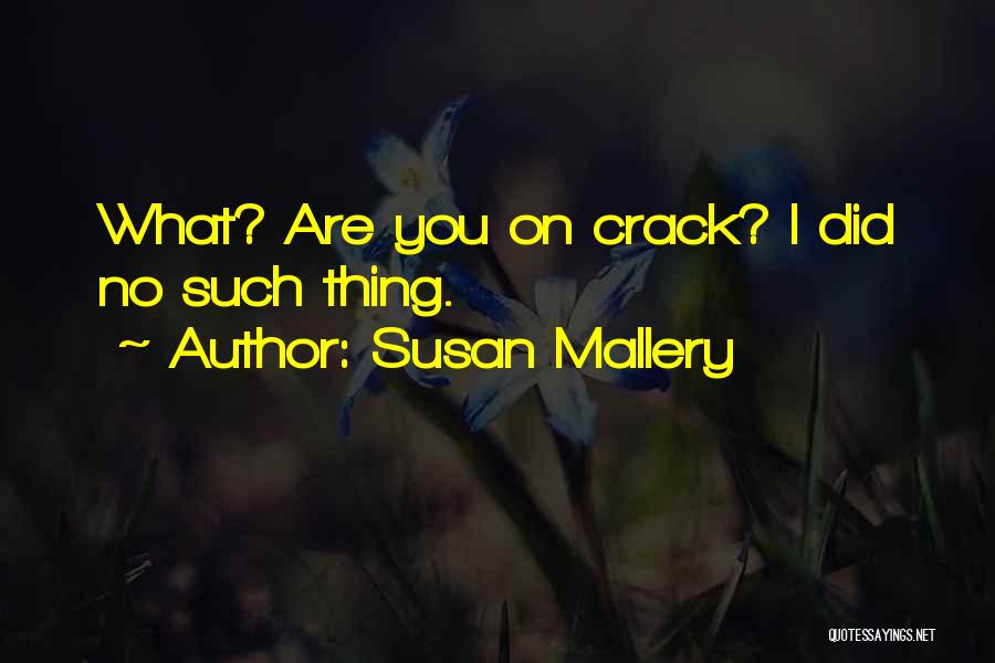 Susan Mallery Quotes 923942