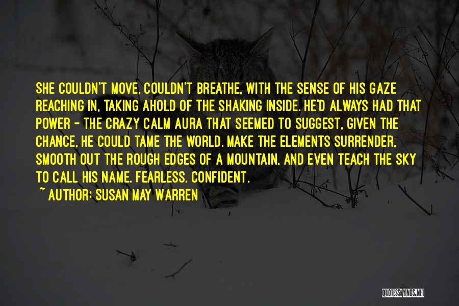 Susan May Warren Quotes 1045873