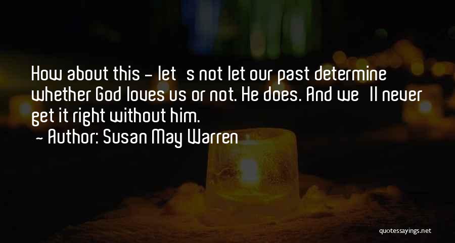 Susan May Warren Quotes 1873226