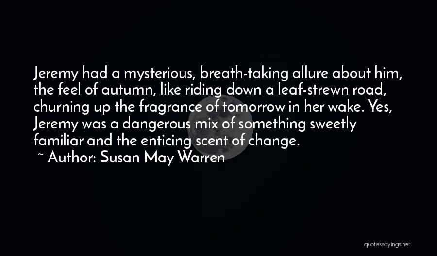 Susan May Warren Quotes 2178868