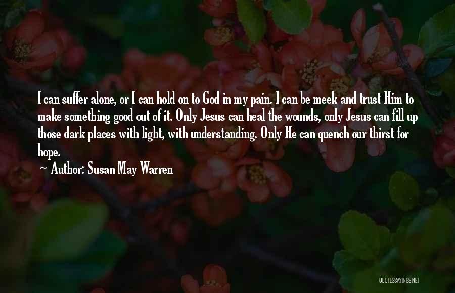 Susan May Warren Quotes 442322