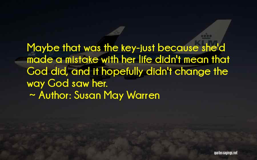 Susan May Warren Quotes 727085