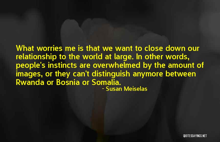 Susan Meiselas Quotes 1610326