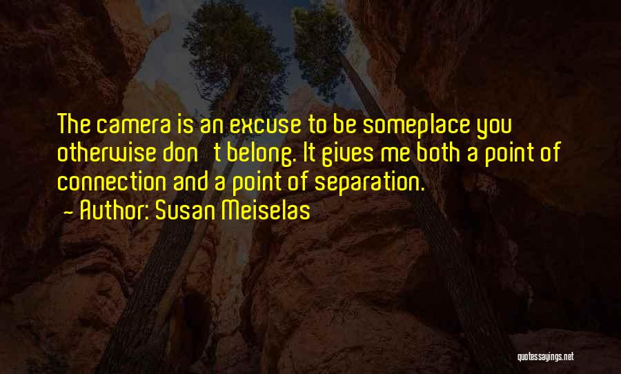 Susan Meiselas Quotes 570008