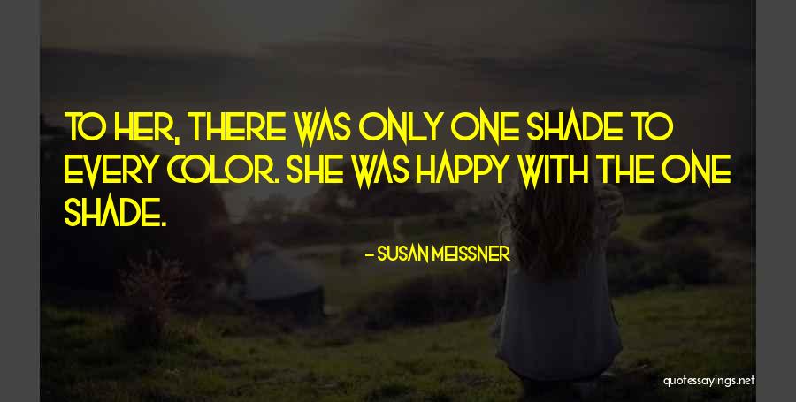 Susan Meissner Quotes 348525