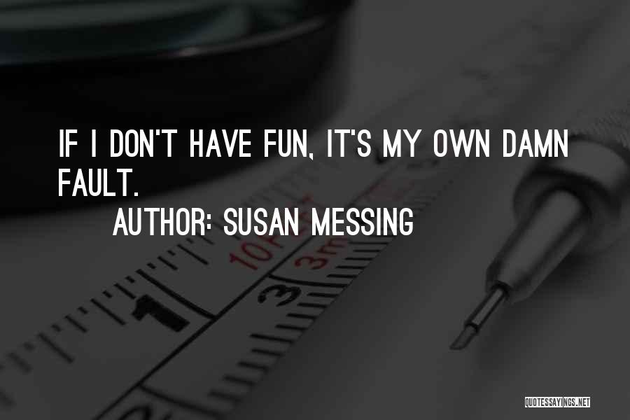 Susan Messing Quotes 601681