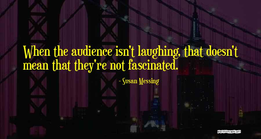 Susan Messing Quotes 674138 Susan Messing Quotes 674138