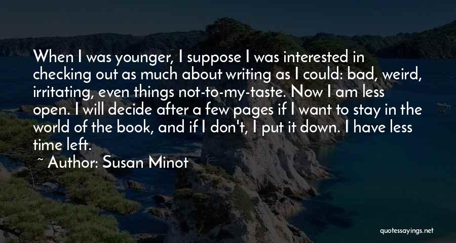 Susan Minot Quotes 347633