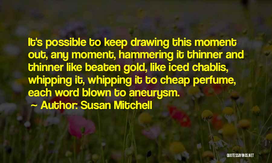 Susan Mitchell Quotes 129515