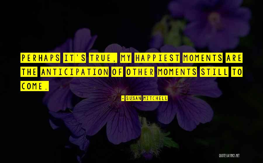 Susan Mitchell Quotes 985047 Susan Mitchell Quotes 985047