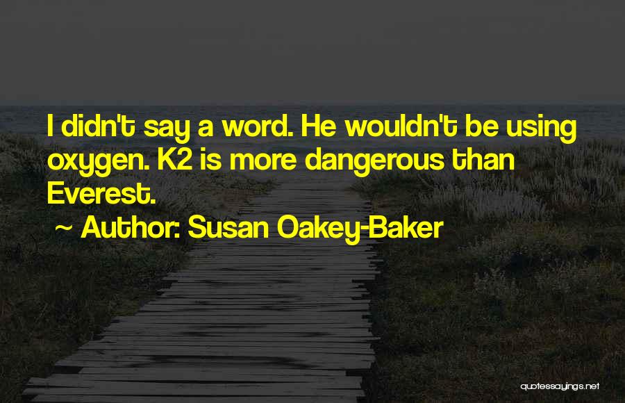 Susan Oakey-Baker Quotes 1658525