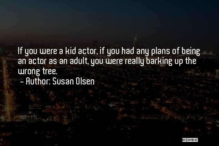 Susan Olsen Quotes 256119