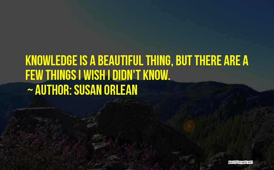 Susan Orlean Quotes 1009661