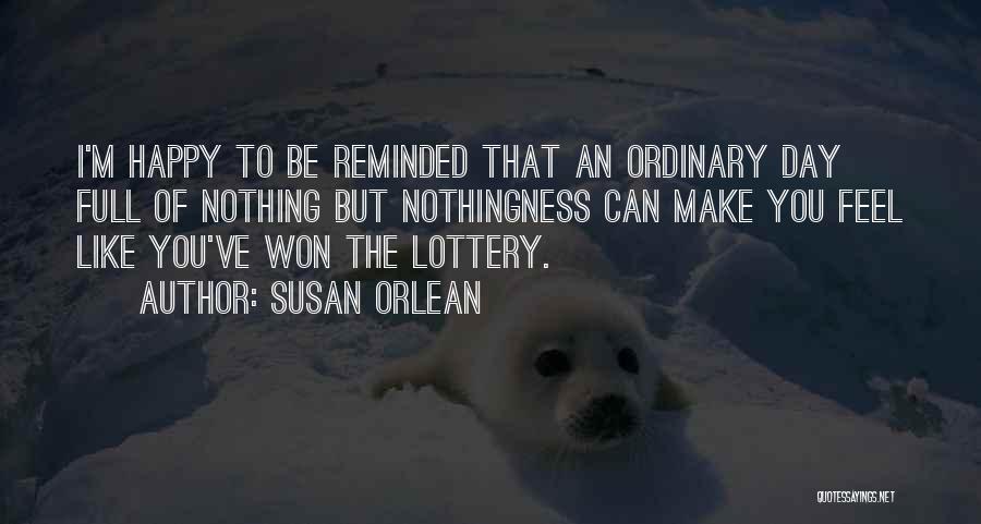 Susan Orlean Quotes 2263996